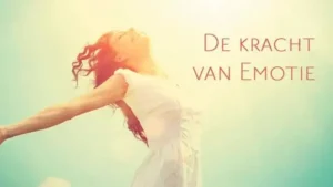 De Kracht Van De Emotie