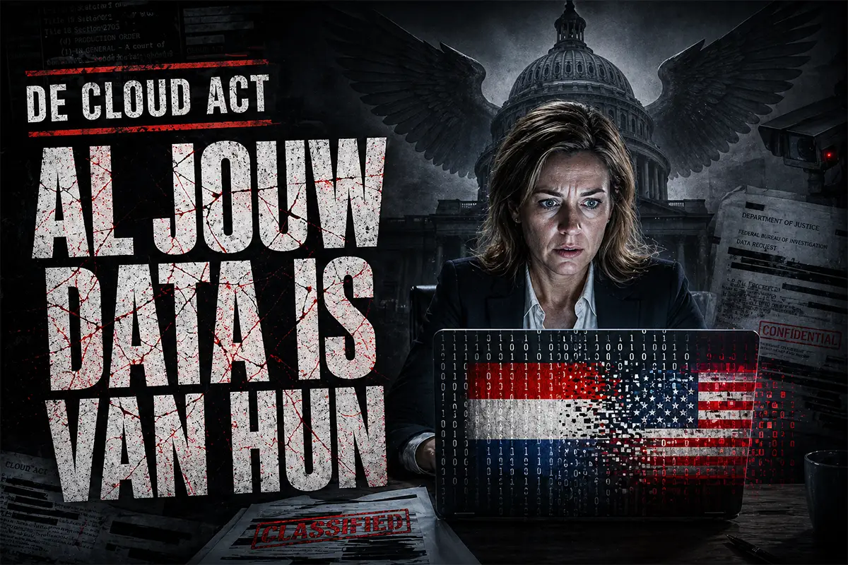 De CLOUD Act in jip-en-janneketaal en waarom je data niet echt van jou zijn